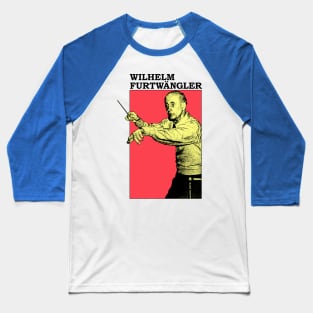 Wilhelm Furtwängler Baseball T-Shirt